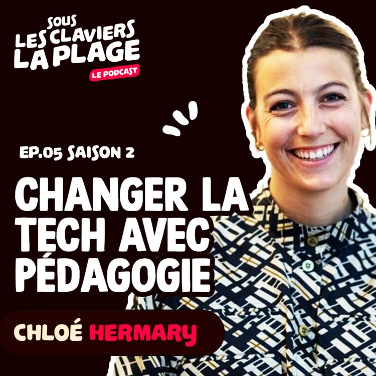 cover art for Changer la tech avec pédagogie