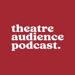 cover art for Theatre Audience Podcast