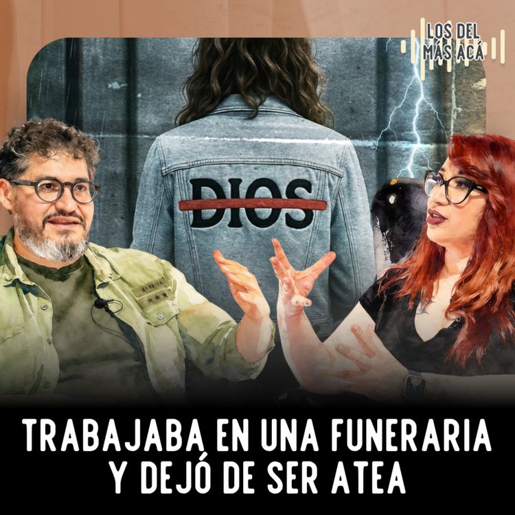cover art for Trabajaba en un tanatorio y dejó de ser atea