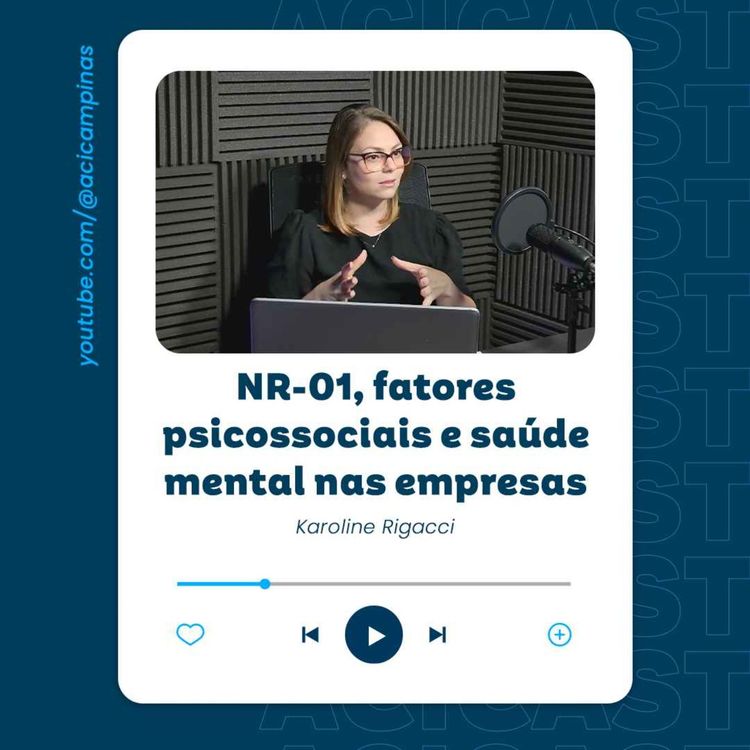 cover art for ACICast #33 — NR-01 e Saúde Mental nas Empresas