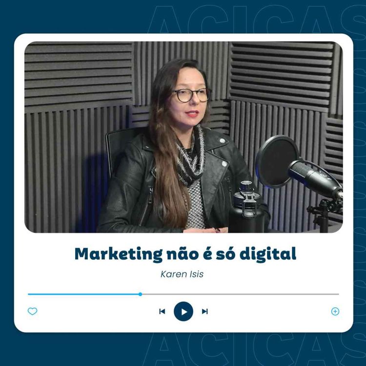 cover art for ACICast #41 - Marketing não é só Digital