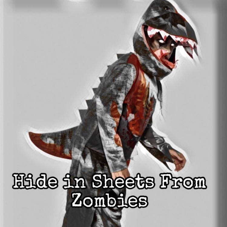 cover art for BONUS EPISODE: Hide in Sheets From Zombies