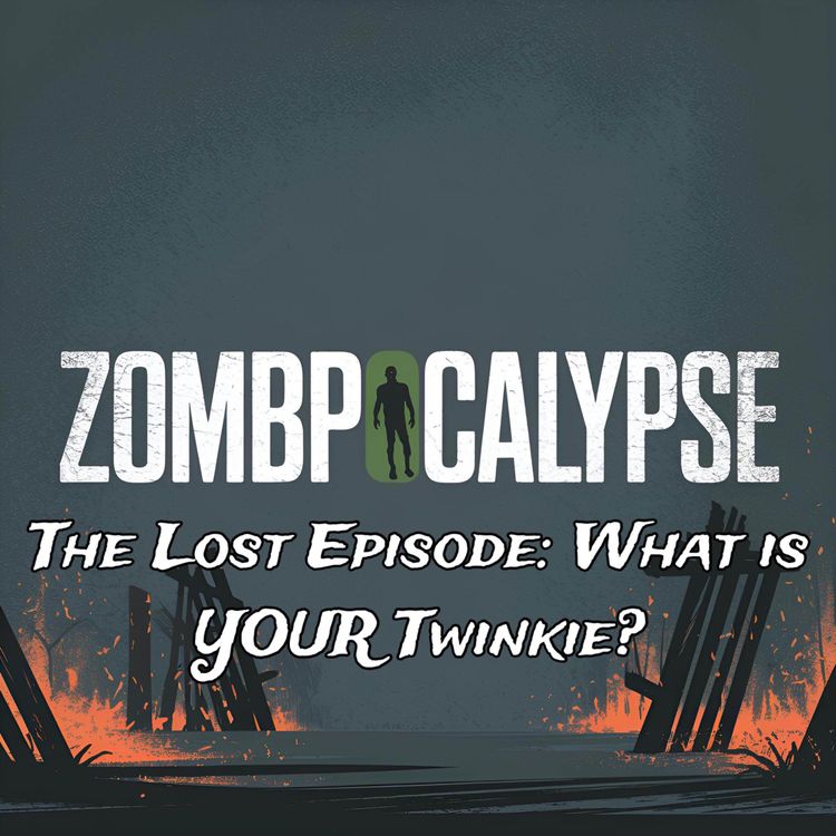 cover art for The Lost Episode: What is YOUR Twinkie? 