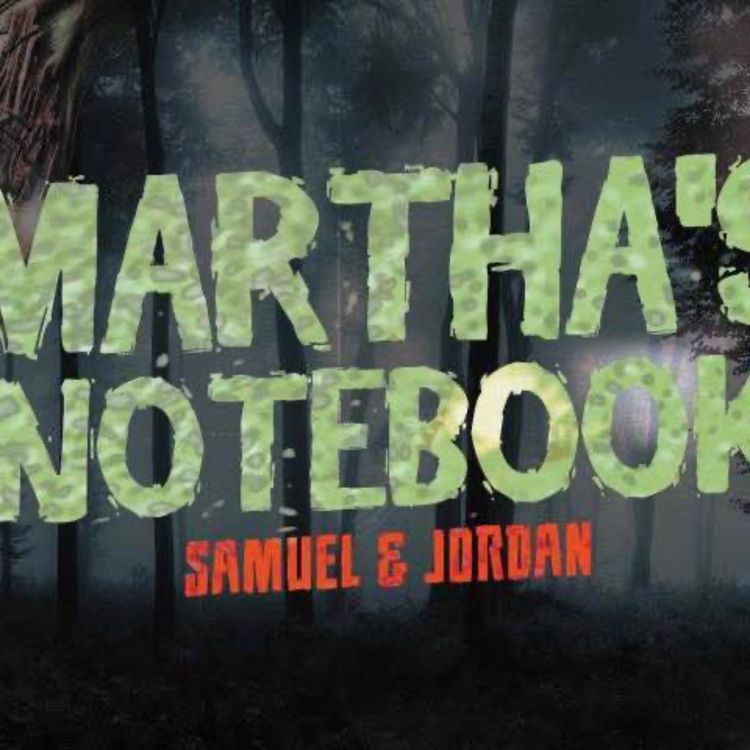 cover art for Martha’s Notebook Samuel and Jordan: Special Guest, Curtis Fulster 