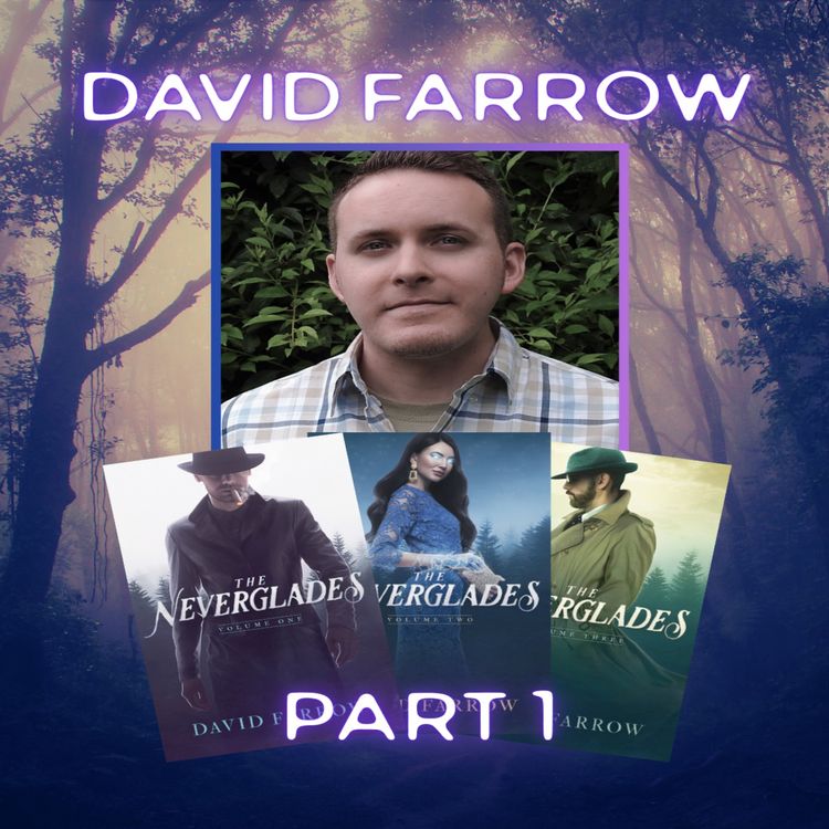 cover art for The Neverglades: Special Guest David Farrow