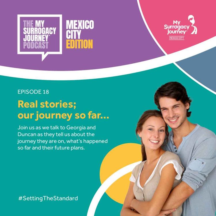 cover art for Ep 18 Real stories; Georgia and Duncan, MSJ Intended Parents