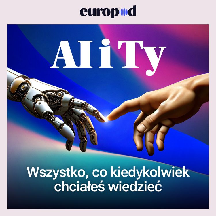 cover art for AI i Ty - Epizod 8 : Jak bezpieczna jest sztuczna inteligencja?
