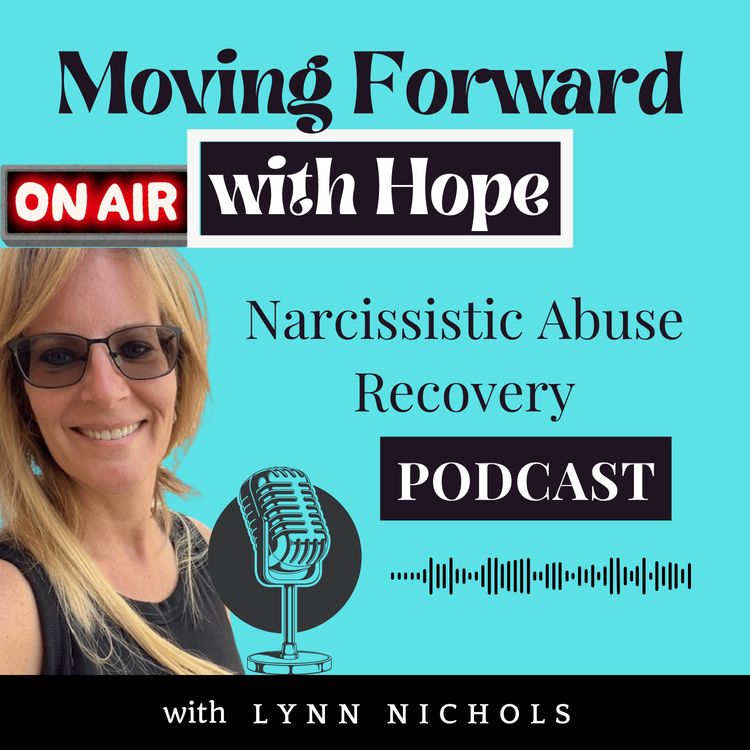 cover art for Moving Forward with Hope - Narcissistic Abuse Recovery Podcast Trailer 