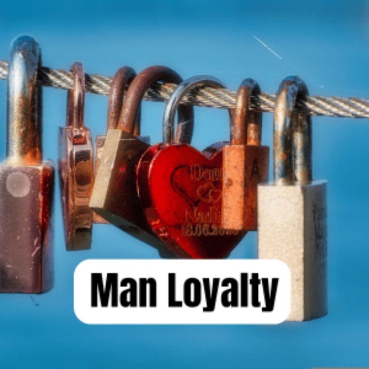 cover art for Ep. 99 Loyalty Over Love: The Quiet Code That Shapes Male Relationships