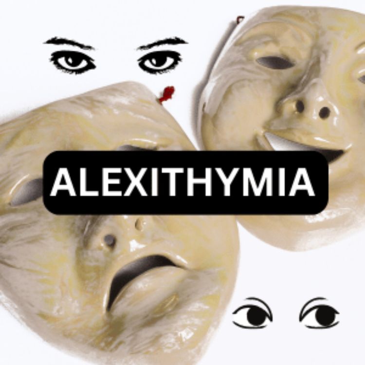 cover art for Ep. 98 Alexithymia and Patriarchy: When Men Can’t Name Their Feelings, Everyone Pays the Price