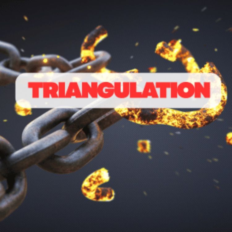 cover art for Ep. 104 Triangulation: The Invisible People Ruining Your Relationship (And How to Spot Them)