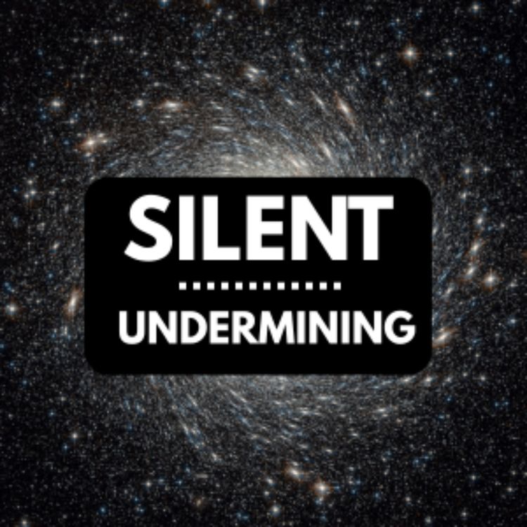 cover art for Ep. 111 Silent Undermining: Spotting Hidden Power Plays in Relationships