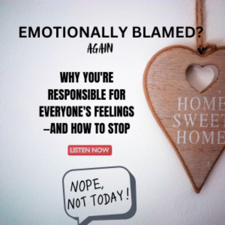 cover art for Emotionally Blamed? Scapegoat Exhaustion in Narcissistic Abuse