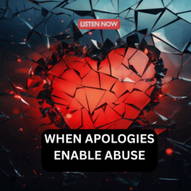 cover art for Redemptive Masculinity: When Apologies Enable Abuse