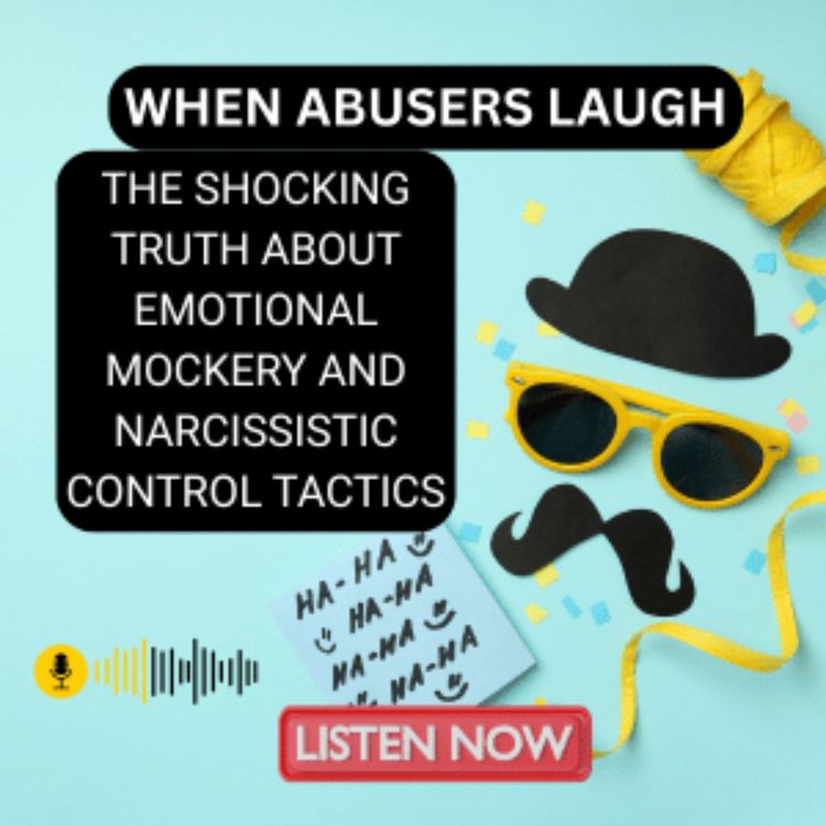 cover art for When Abusers Laugh: Destroying Emotional Vulnerability in Narcissistic Families