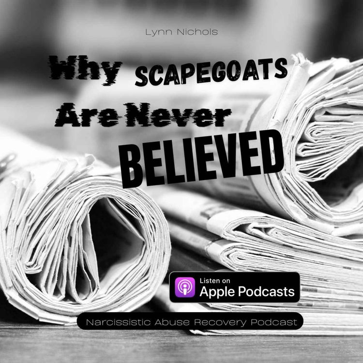 cover art for Why Scapegoats Are Never Believed in Narcissistic Families