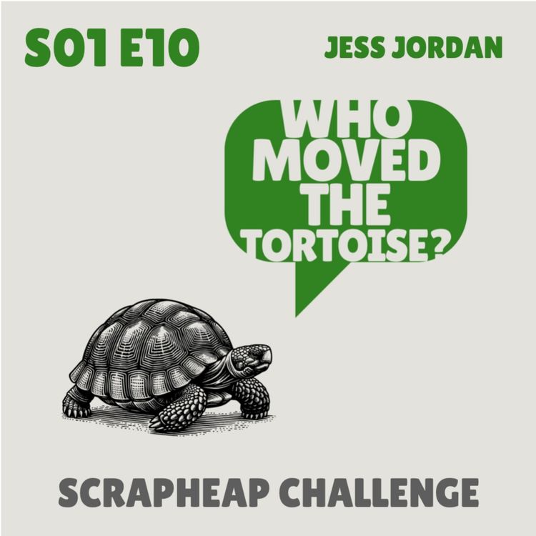 cover art for Scrapheap Challenge - with Jess Jordan