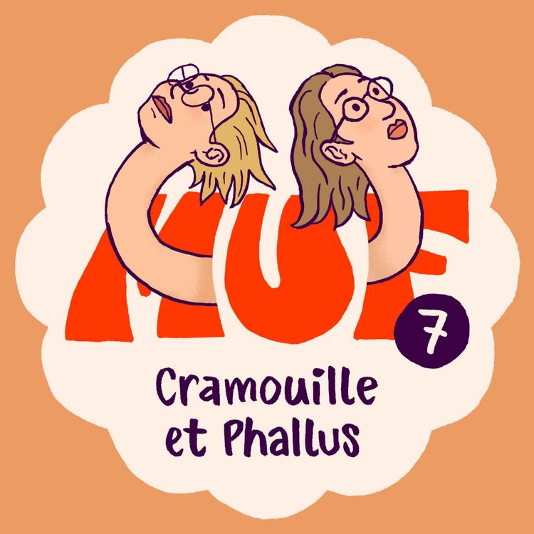 cover art for S01E07 • Cramouille et Phallus