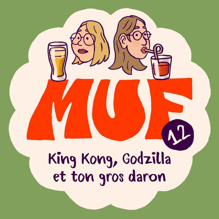 cover art for S01E12 • King Kong, Godzilla et ton gros daron