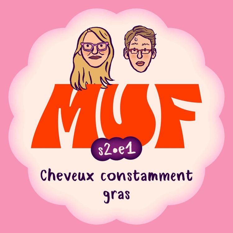 cover art for S02E01 • Cheveux constamment gras