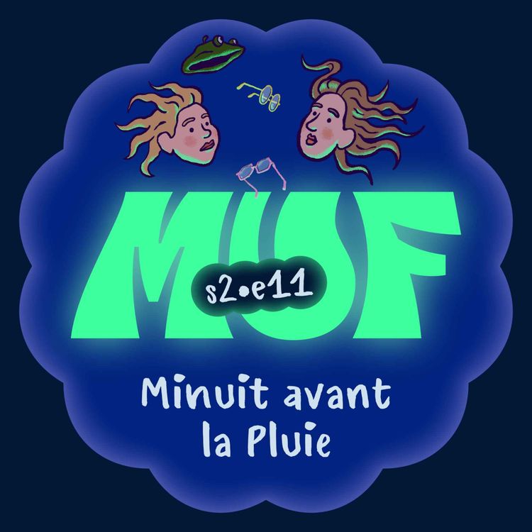 cover art for S02E11 • Minuit avant la Pluie
