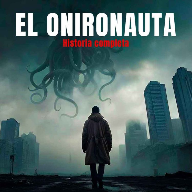 cover art for El onironauta (Historia completa)