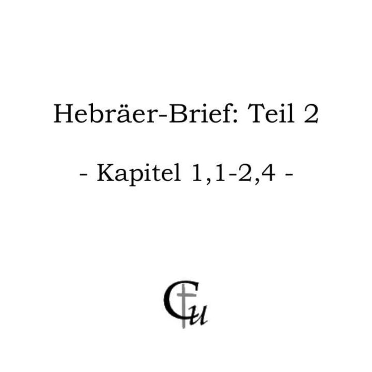 cover art for Hebräer-Brief: Teil 2 (Heb 1,1-2,4)
