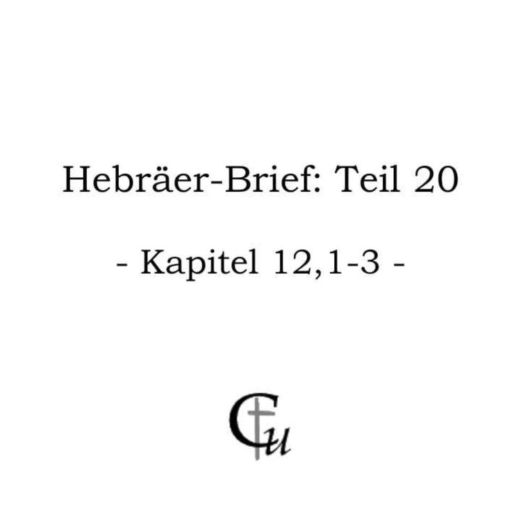 cover art for Hebräer-Brief: Teil 20 (Heb 12,1-3)