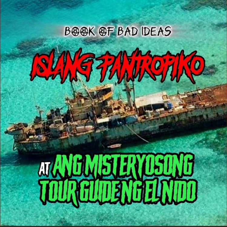 cover art for Islang Pangtropiko at Ang Misteryosong Tour Guide sa El Nido (Short Stories Compilation #14)
