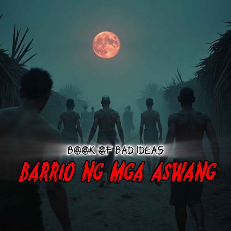 cover art for #39 Barrio ng mga Aswang (FIXER STORY)