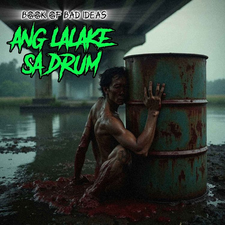 cover art for #43 ANG LALAKE SA DRUM (The Tragic Story of Eloiza Nierves)
