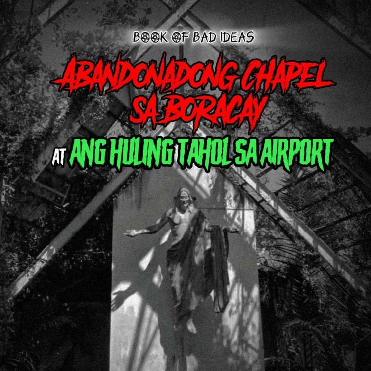 cover art for Abandonadong Chapel sa Boracay at Ang Huling Tahol sa Airport (Horror Stories Compilation #16)