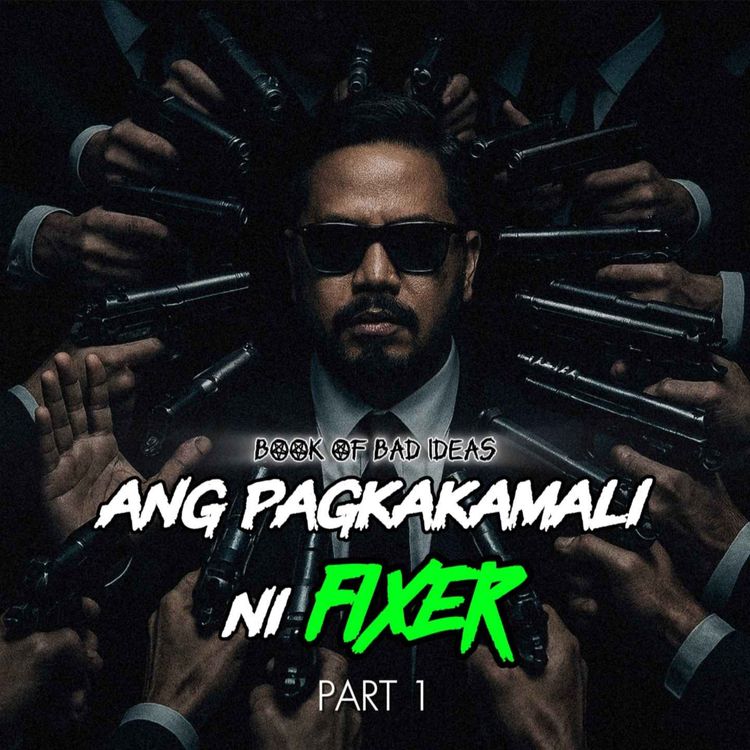 cover art for #72 Ang Pagkakamali ni Fixer Part 1
