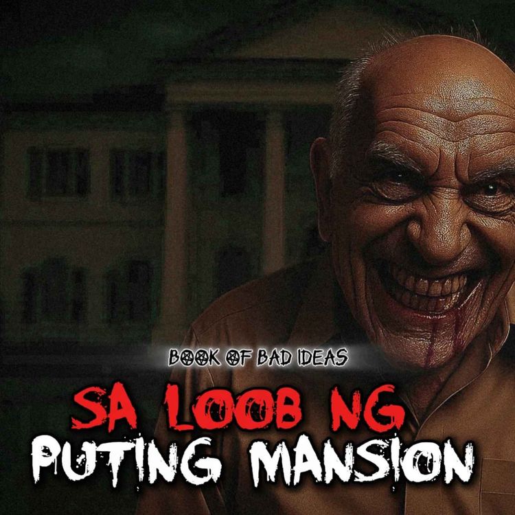 cover art for #78 Sa loob ng Puting Mansion Part 1