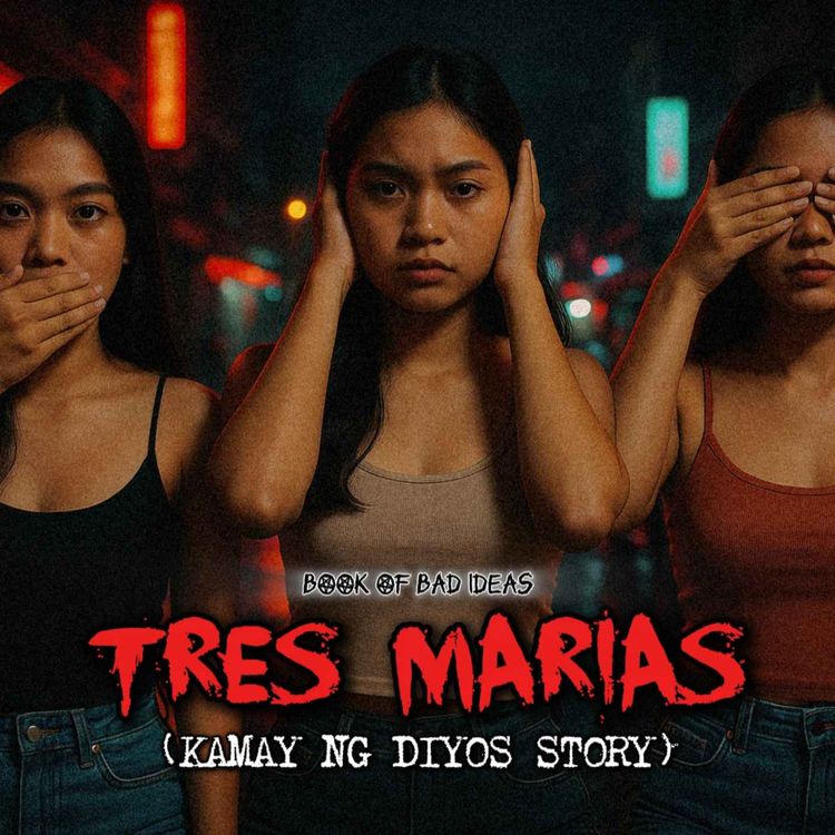 cover art for #81 Tres Marias (Kamay ng Diyos Story)