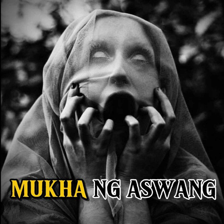cover art for #92 Mukha ng Aswang Part 1