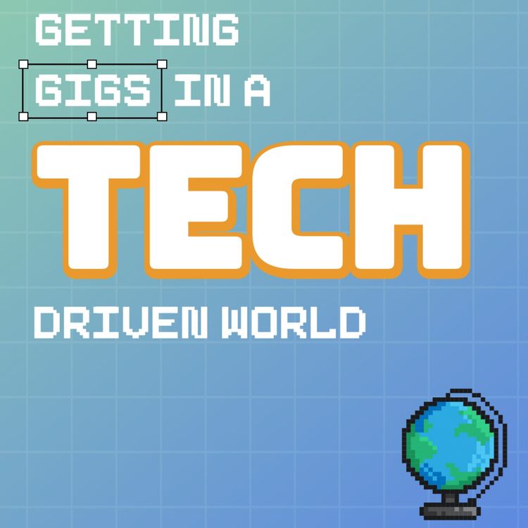 cover art for Getting Gigs In A Tech-Driven World + 2025 Industry Trends From Davos