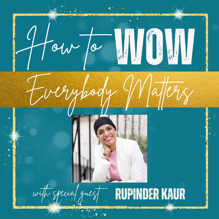cover art for Everybody Matters with special guest Rupinder Kaur