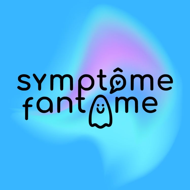 cover art for Symptôme Fantôme - c'est quoi ?