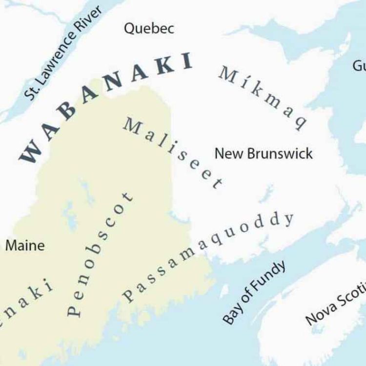 cover art for Episode 59: The River Remembers: The Wabanaki Legacy