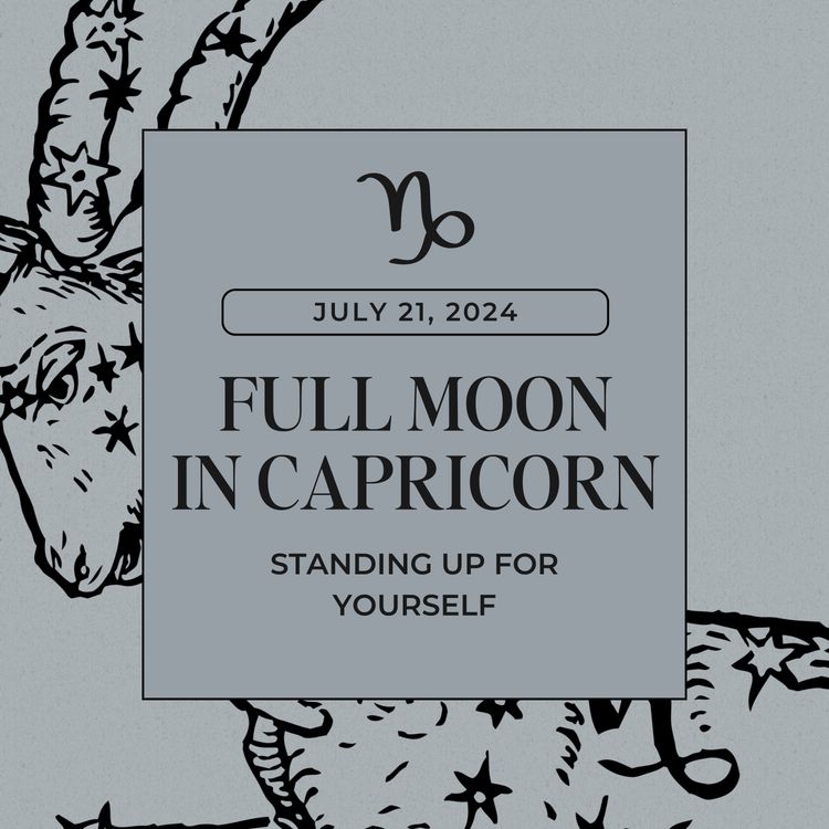 cover art for Full Moon in Capricorn July 2024 Astrology Horoscope | Stand up for yourself!