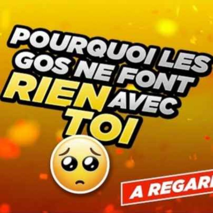 cover art for POURQUOI LES FEMMES T'IGNORENT ? [S1 Ep05]