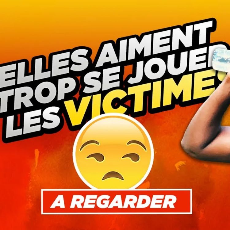 cover art for POURQUOI TU NE DOIS JAMAIS DISCUTER AVEC UNE FEMMES ? [S1 Ep17]