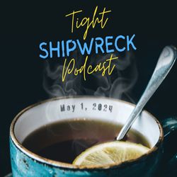 cover art for Tight Shipwreck Podcast 