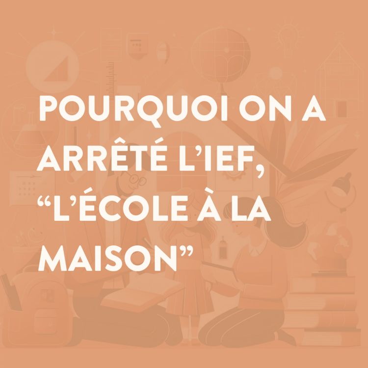 cover art for 44 • On a arrêté l'Instruction En Famille