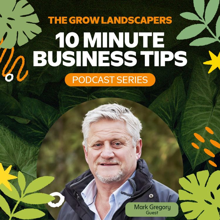 cover art for Essential Checklist and Risk Management Tips for Landscaping Businesses with Mark Gregory