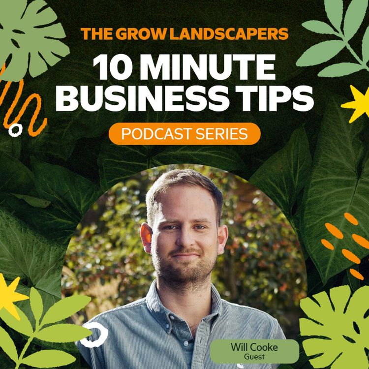 cover art for How to Scale Your Landscaping Business with Will Cooke