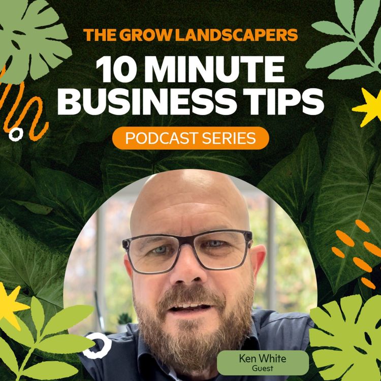 cover art for Brand Building and Entrepreneurial Wisdom for Landscapers with Ken White