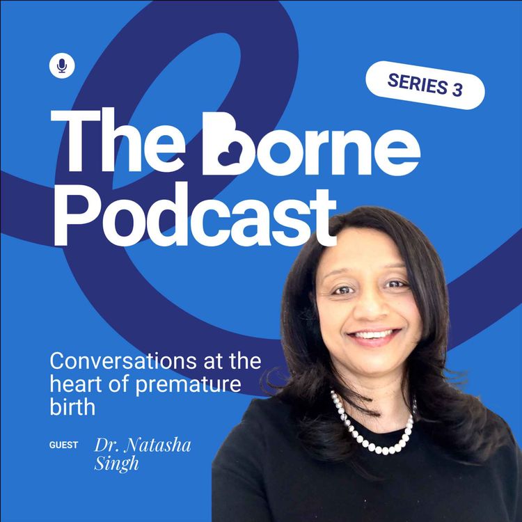 cover art for The Borne Podcast - Series Three Episode Two: Natasha Singh & Lucy Reynolds