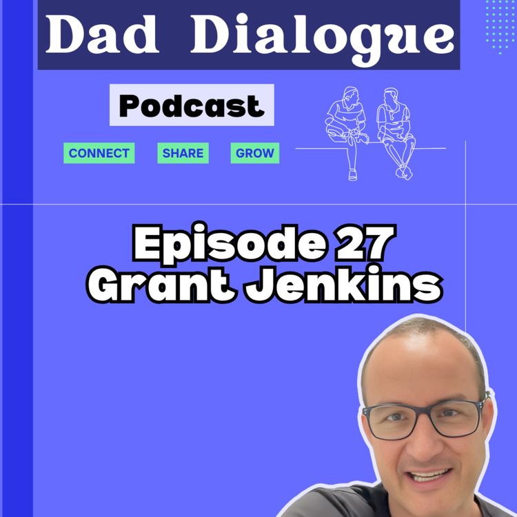 cover art for Children's Sports, Nutrition, Being a Step-Father with Grant Jenkins | Ep 27